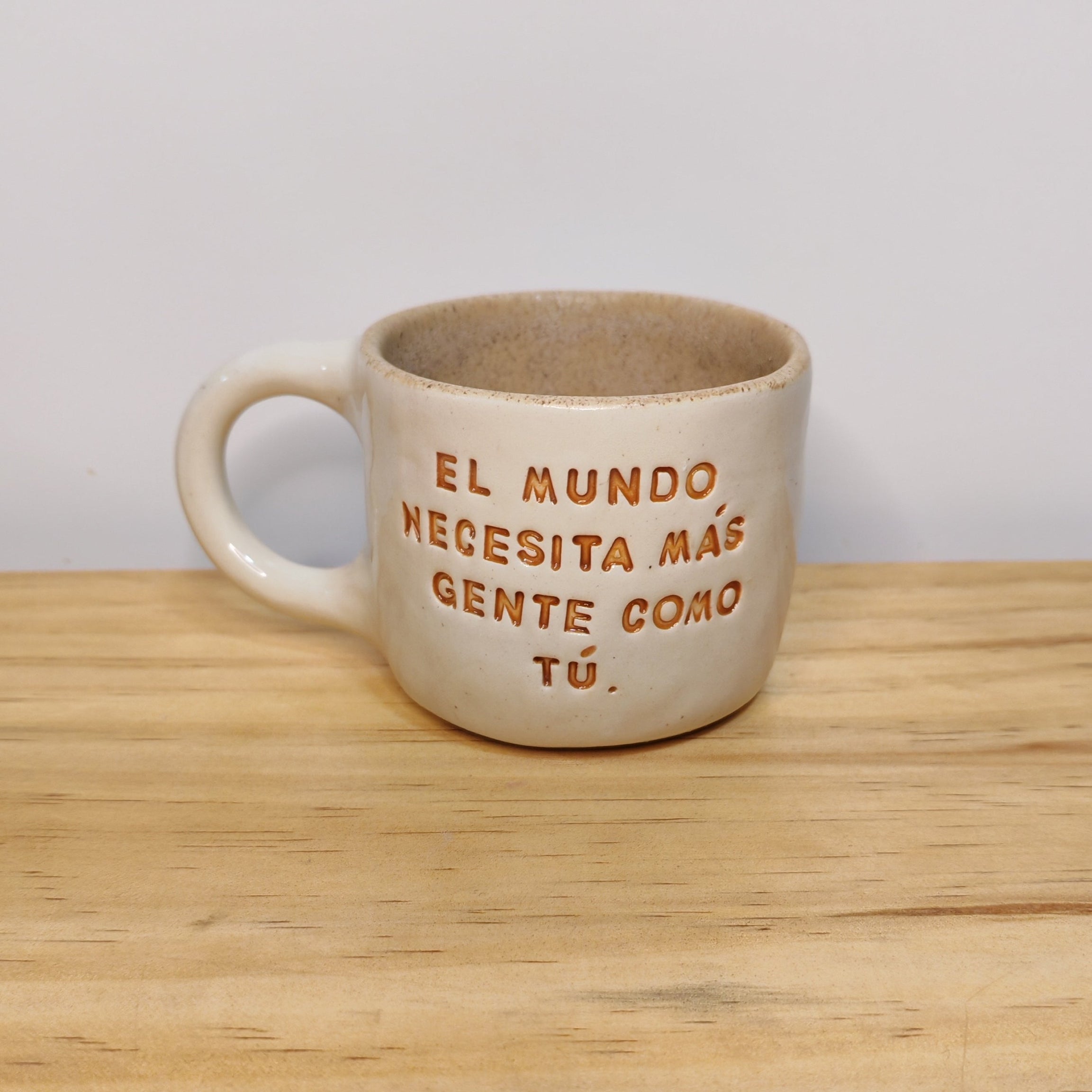 Taza "El mundo necesita más gente como tú"